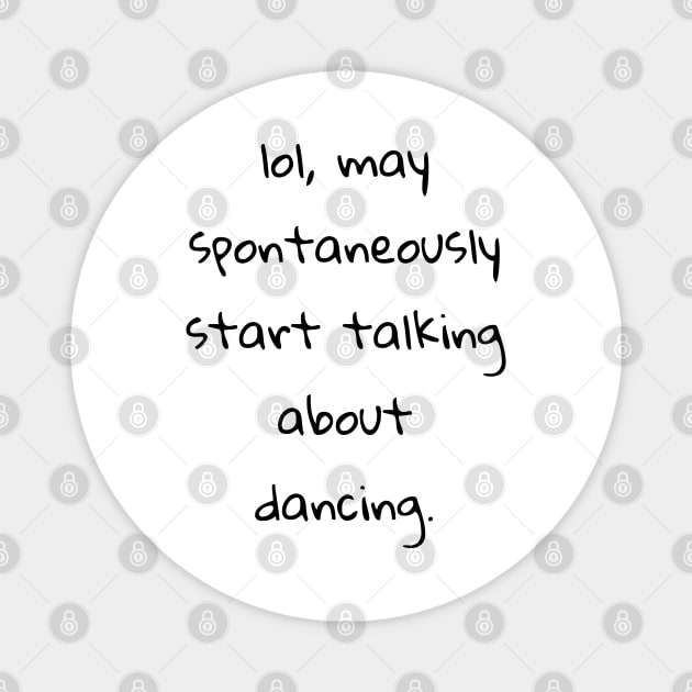 lol may spontaneously start talking about dancing Magnet by cooltific 